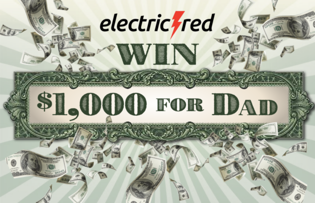 Be Dad’s Favorite: Win Him $1,000 for Father’s Day