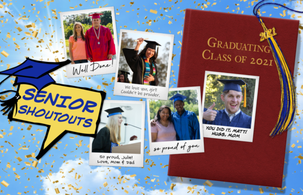 Submit a Shoutout to YOUR Graduating Senior! Submit a Shoutout to YOUR Graduating Senior!
