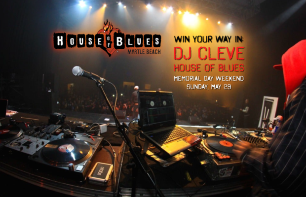 Win Your Way in to DJ Cleve @ House of Blues – May 29